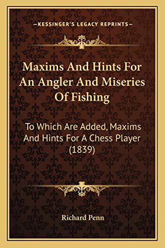 Maxims And Hints For An Angler And Miseries Of Fishing