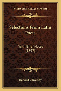 Selections From Latin Poets 