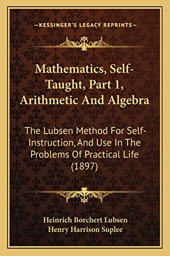 Mathematics, Self-Taught, Part 1, Arithmetic And Algebra
