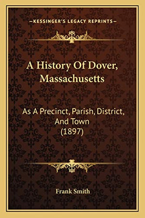 A History Of Dover, Massachusetts