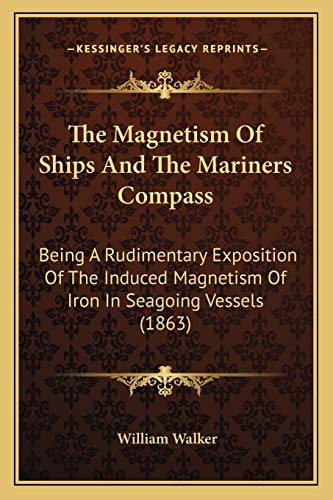 The Magnetism Of Ships And The Mariners Compass