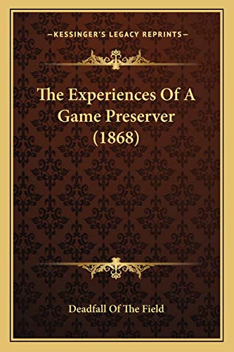 The Experiences Of A Game Preserver (1868)