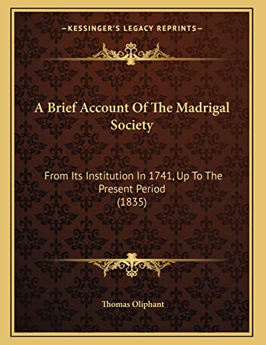 A Brief Account Of The Madrigal Society