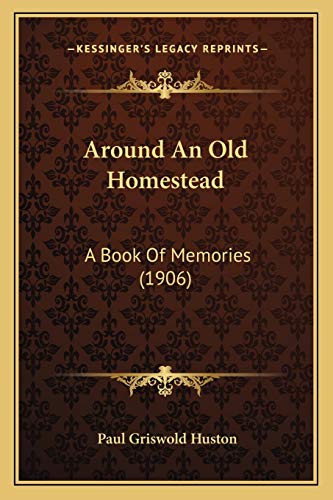 Around An Old Homestead