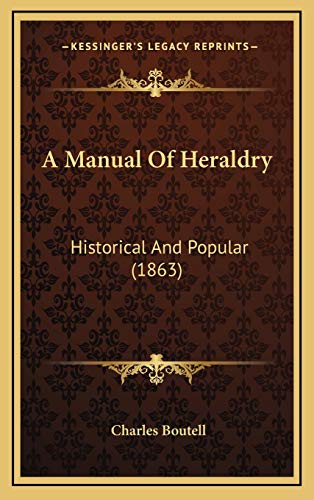 A Manual Of Heraldry