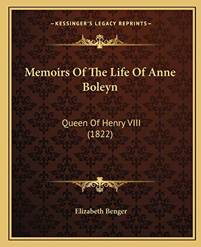Memoirs Of The Life Of Anne Boleyn