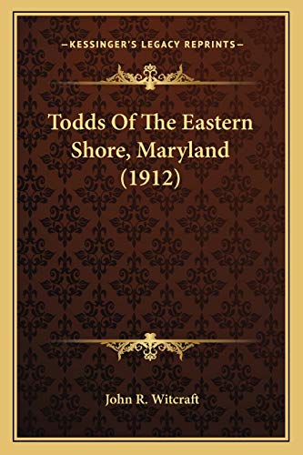 Todds Of The Eastern Shore, Maryland (1912)