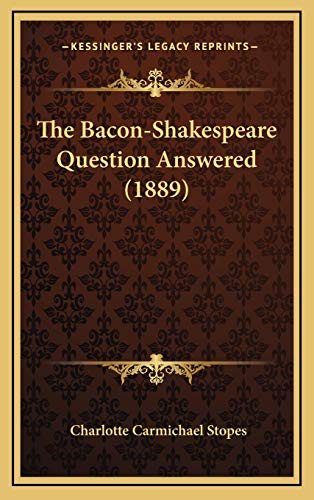 The Bacon-Shakespeare Question Answered (1889)