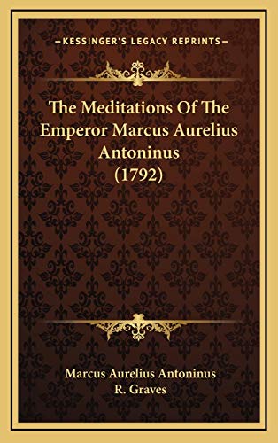 The Meditations Of The Emperor Marcus Aurelius Antoninus (1792)