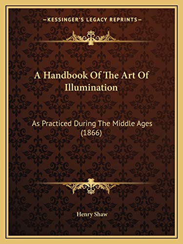 A Handbook Of The Art Of Illumination