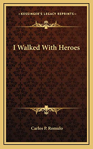 I Walked With Heroes