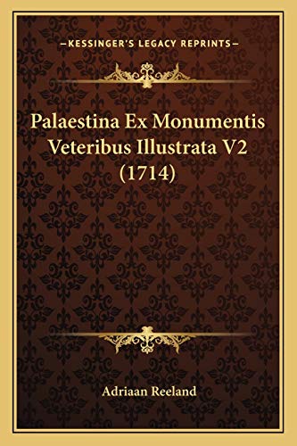 Palaestina Ex Monumentis Veteribus Illustrata V2 (1714)