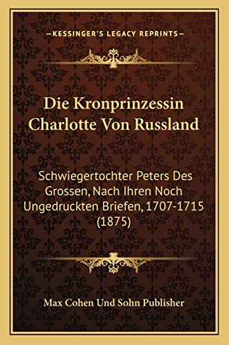 Die Kronprinzessin Charlotte Von Russland