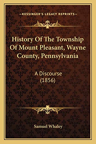 History Of The Township Of Mount Pleasant, Wayne County, Pennsylvania
