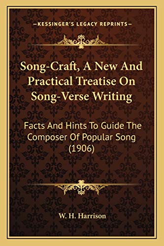 Song-Craft, A New And Practical Treatise On Song-Verse Writing
