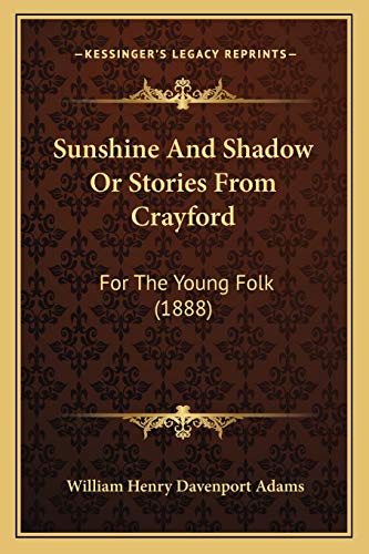 Sunshine And Shadow Or Stories From Crayford