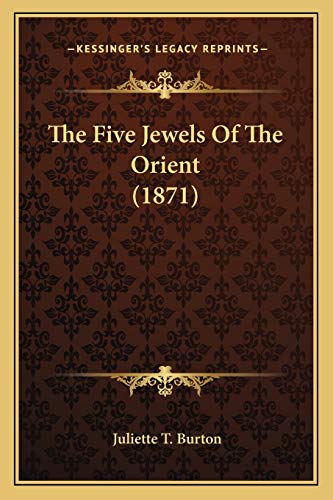 The Five Jewels Of The Orient (1871)