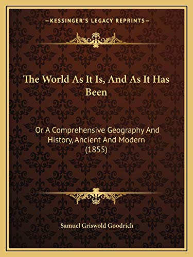 The World As It Is, And As It Has Been