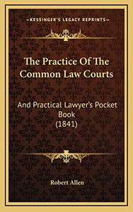 The Practice Of The Common Law Courts 