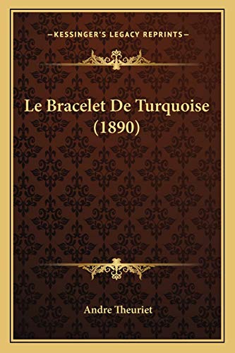 Le Bracelet De Turquoise (1890)