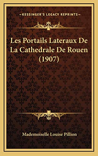 Les Portails Lateraux De La Cathedrale De Rouen (1907)