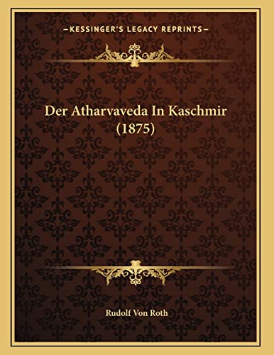Der Atharvaveda In Kaschmir (1875)