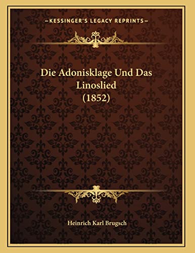 Die Adonisklage Und Das Linoslied (1852)