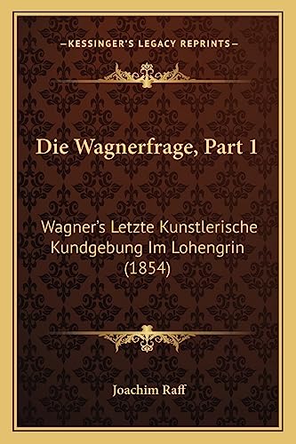 Die Wagnerfrage, Part 1