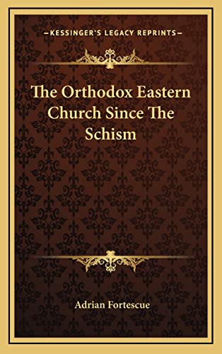 The Orthodox Eastern Church Since The Schism