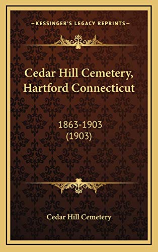 Cedar Hill Cemetery, Hartford Connecticut