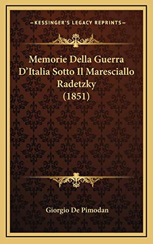 Memorie Della Guerra D'Italia Sotto Il Maresciallo Radetzky (1851)