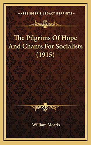 The Pilgrims Of Hope And Chants For Socialists (1915)