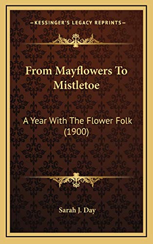 From Mayflowers To Mistletoe