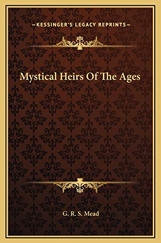 Mystical Heirs Of The Ages
