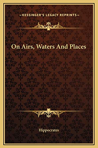 On Airs, Waters And Places