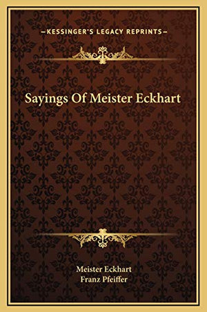 Sayings Of Meister Eckhart