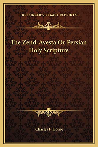 The Zend-Avesta Or Persian Holy Scripture
