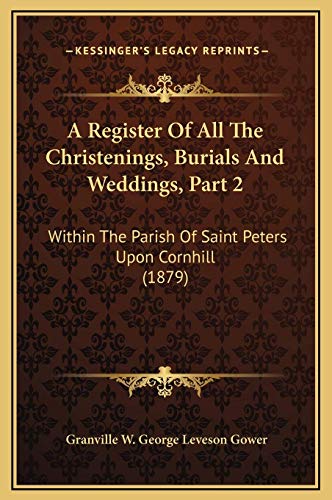 A Register Of All The Christenings, Burials And Weddings, Part 2