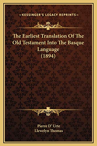 The Earliest Translation Of The Old Testament Into The Basque Language (1894)