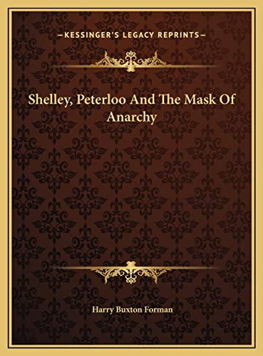 Shelley, Peterloo And The Mask Of Anarchy