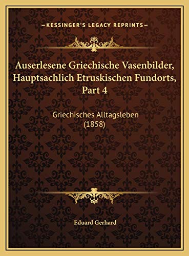 Auserlesene Griechische Vasenbilder, Hauptsachlich Etruskischen Fundorts, Part 4