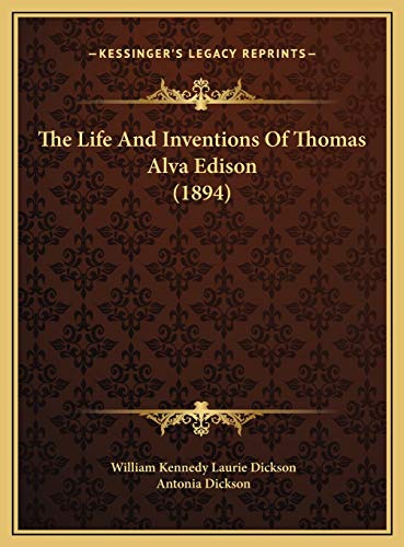 The Life And Inventions Of Thomas Alva Edison (1894)