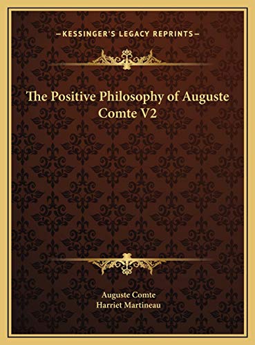 The Positive Philosophy of Auguste Comte V2