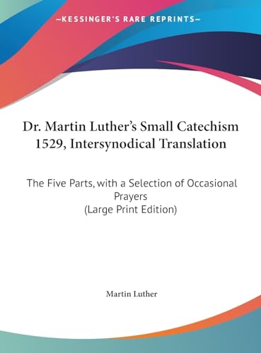 Dr. Martin Luther's Small Catechism 1529, Intersynodical Translation