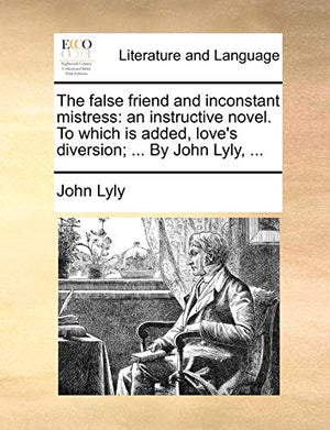 The False Friend and Inconstant Mistress