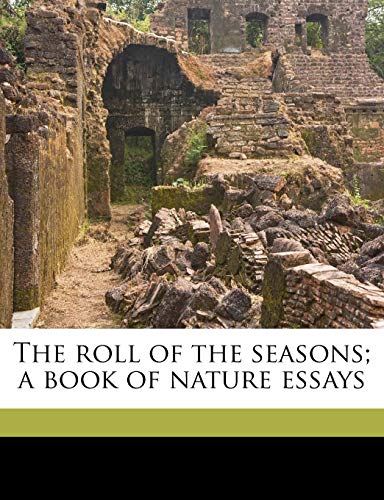 The Roll of the Seasons; A Book of Nature Essays