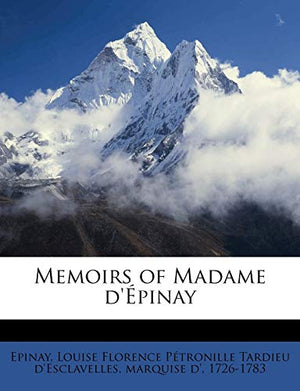 Memoirs of Madame D'Épinay; Volume 2