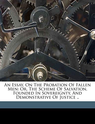 An Essay, on the Probation of Fallen Men