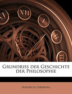 Grundriss der Geschichte der Philosophie 