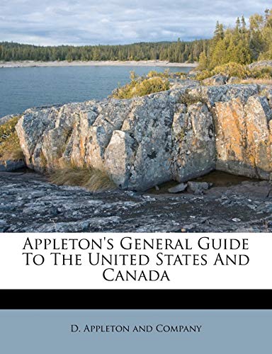 Appleton's General Guide To The United States And Canada